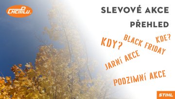 ZAJÍMAVOSTI: STIHL - Slevové akce v průběhu roku