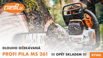Profi motorová pila STIHL MS 261 opět skladem a za nejlepší cenu na trhu