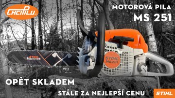 Nejoblíbenější motorová pila STIHL MS 251 opět skladem !
