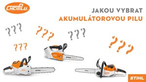 PORADNA: Akumulátorové motorové pily STIHL - jakou vybrat?