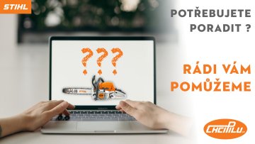 Potřebujete poradit s výrobky STIHL? Rádi Vám pomůžeme!