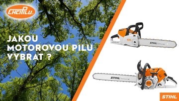 PORADNA: Jakou motorovou pilu STIHL vybrat?