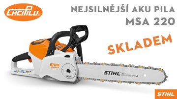 Nejvýkonnější AKU motorová pila STIHL MSA 220 C-B opět skladem